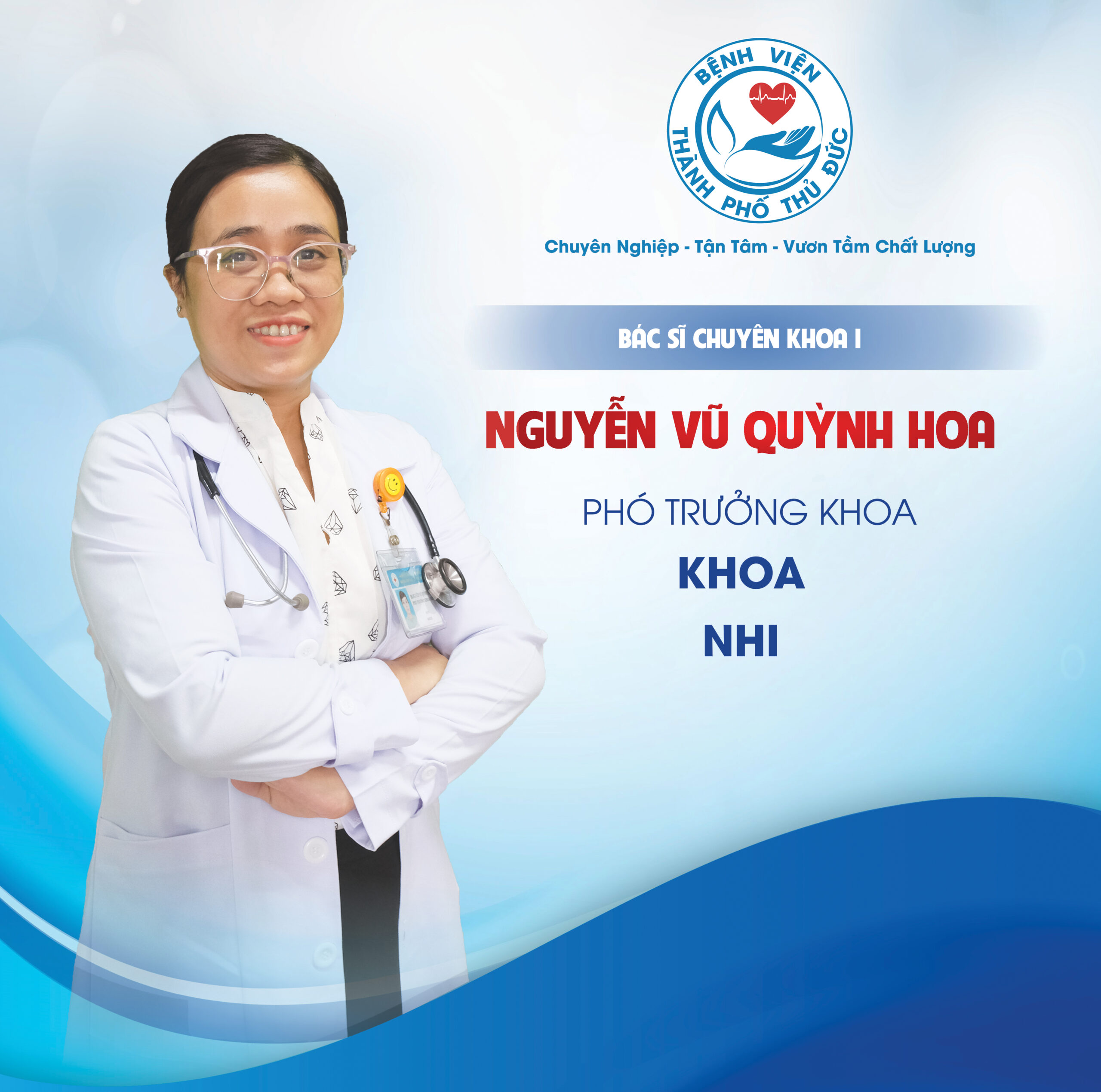 BSCKI. Nguyễn Vũ Quỳnh Hoa - Phó Trưởng khoa Nhi 