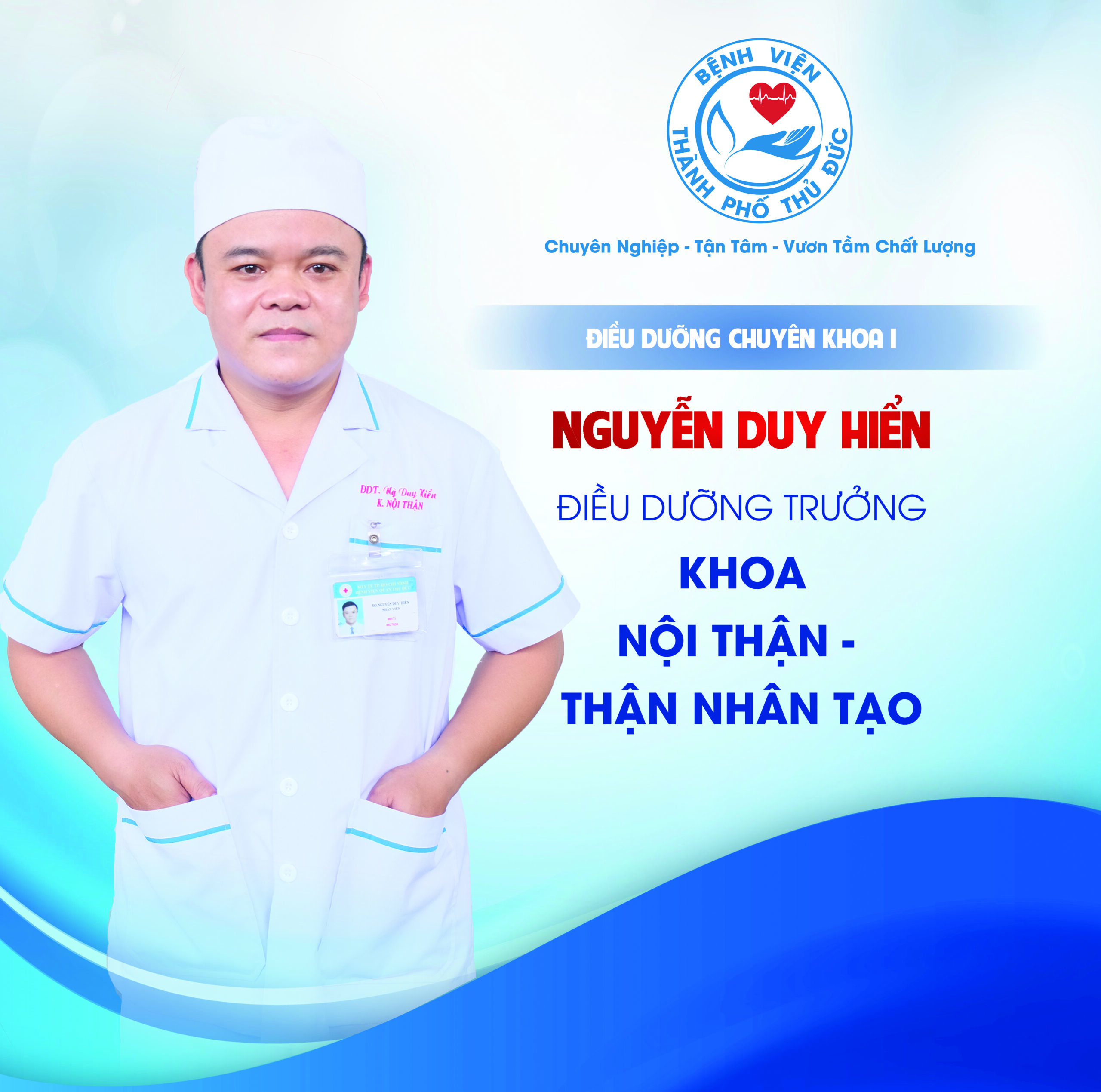 CNĐD. Nguyễn Duy Hiển - Điều dưỡng Trưởng khoa Nội thận - Thận nhân tạo
