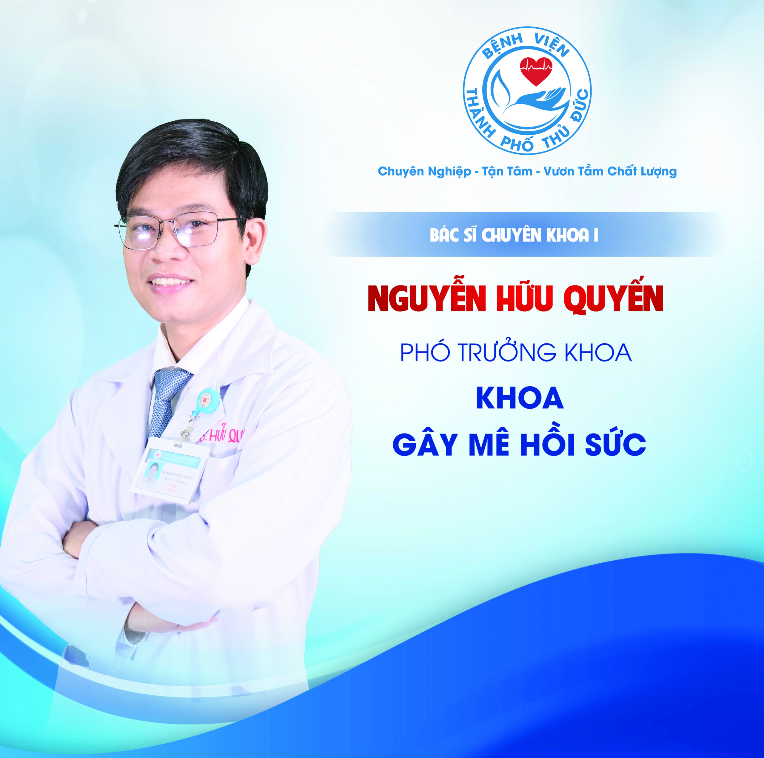 BSCKI. Nguyễn Hữu Quyến - Phó Trưởng khoa Gây mê hồi sức