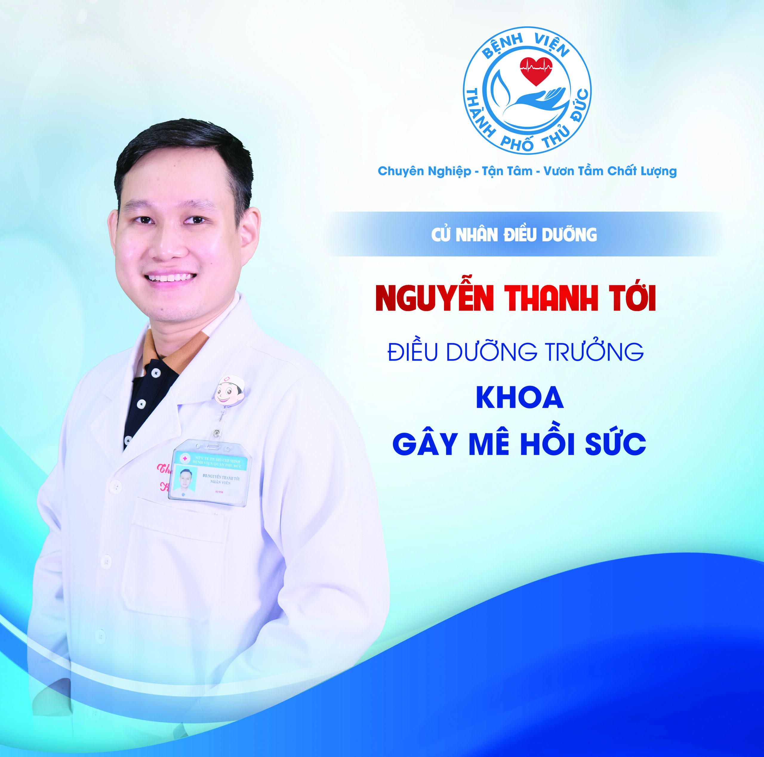CNĐD. Nguyễn Thanh Tới - Điều dưỡng Trưởng khoa Gây mê hồi sức