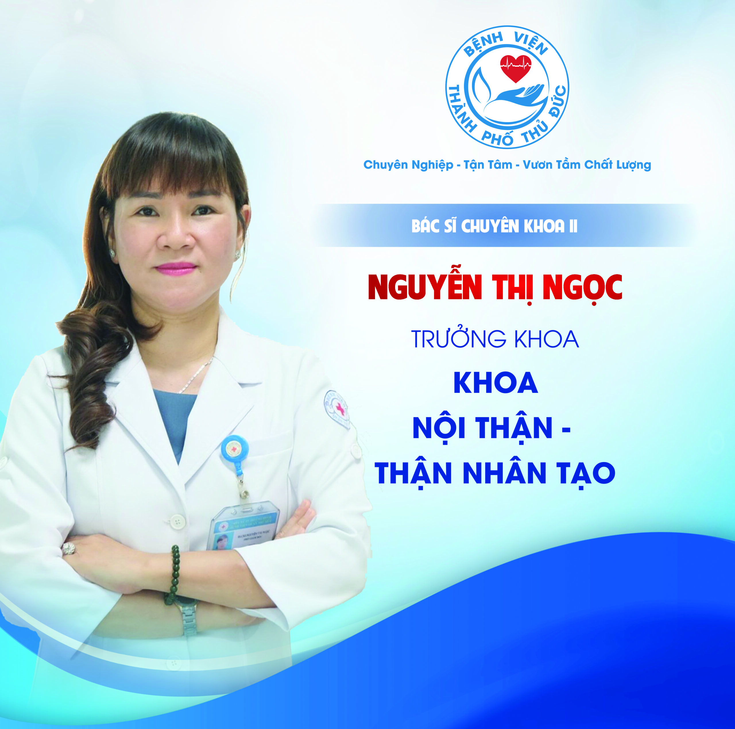 BSCKII. Nguyễn Thị Ngọc - Trưởng khoa Nội thận - Thận nhân tạo