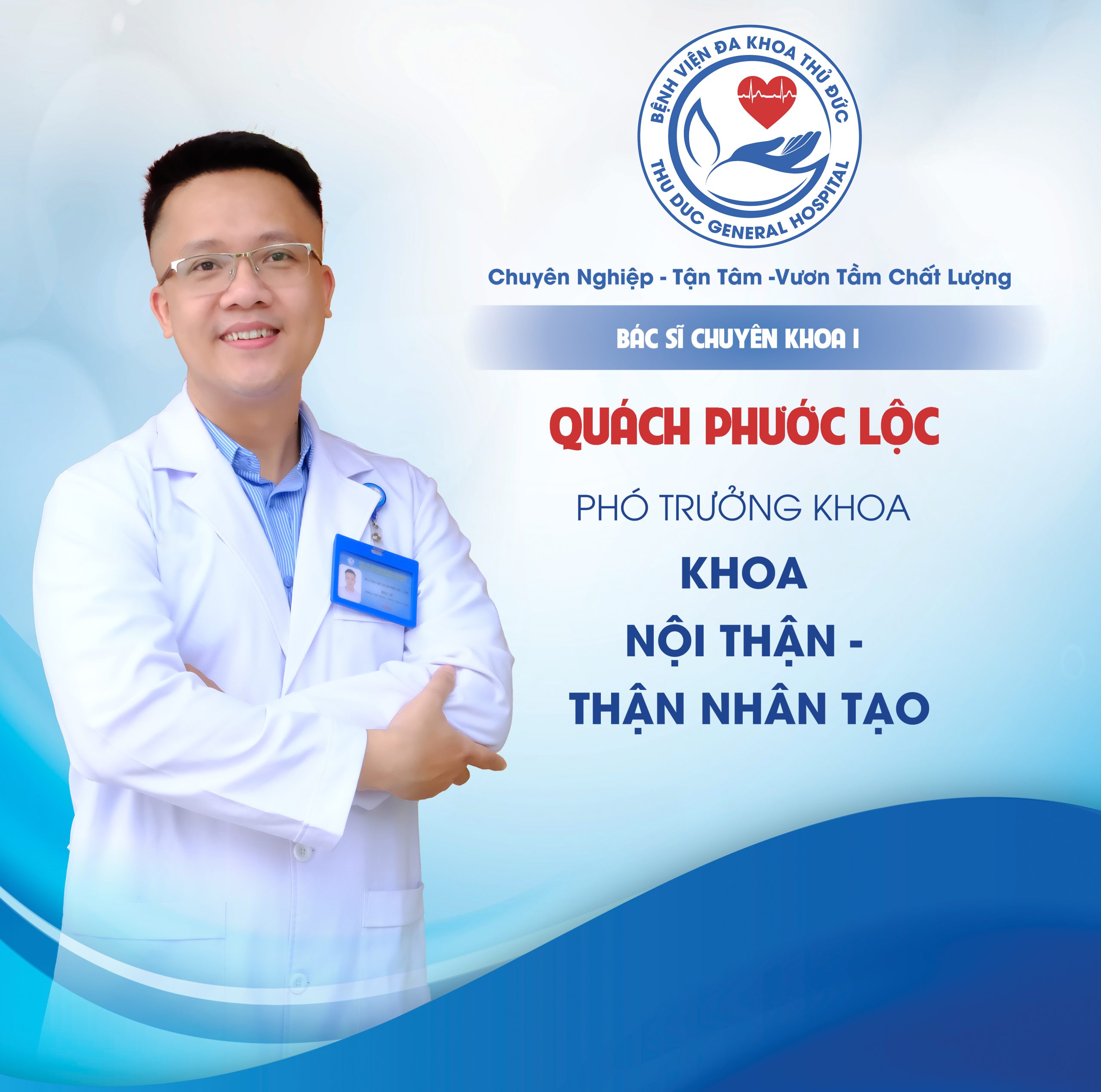 BSCKI. Quách Phước Lộc - Phó Trưởng khoa Nội Thận - Thận nhân tạo