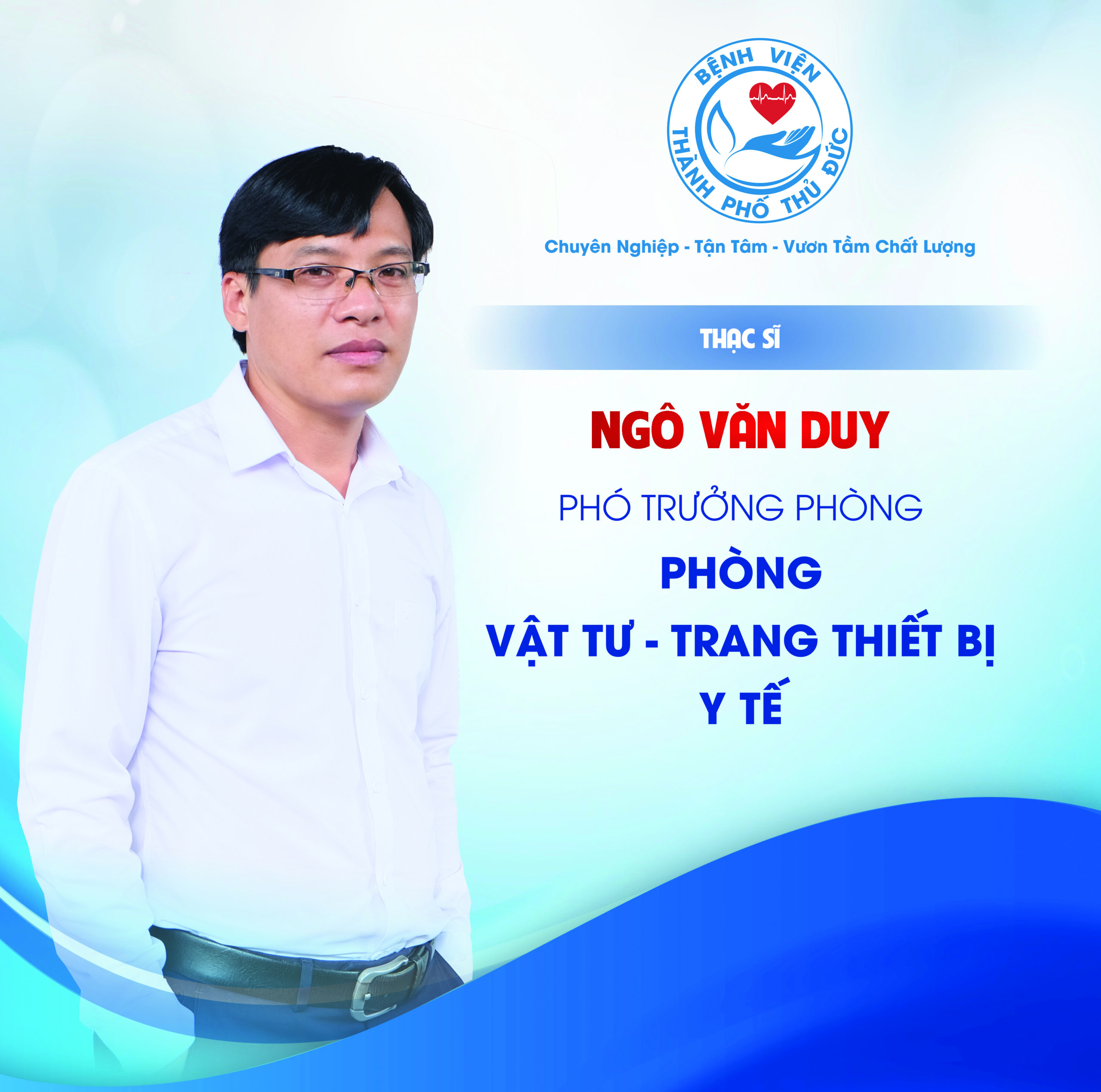ThS. Ngô Văn Duy - Phó Trưởng phòng Vật tư - Trang thiết bị y tế