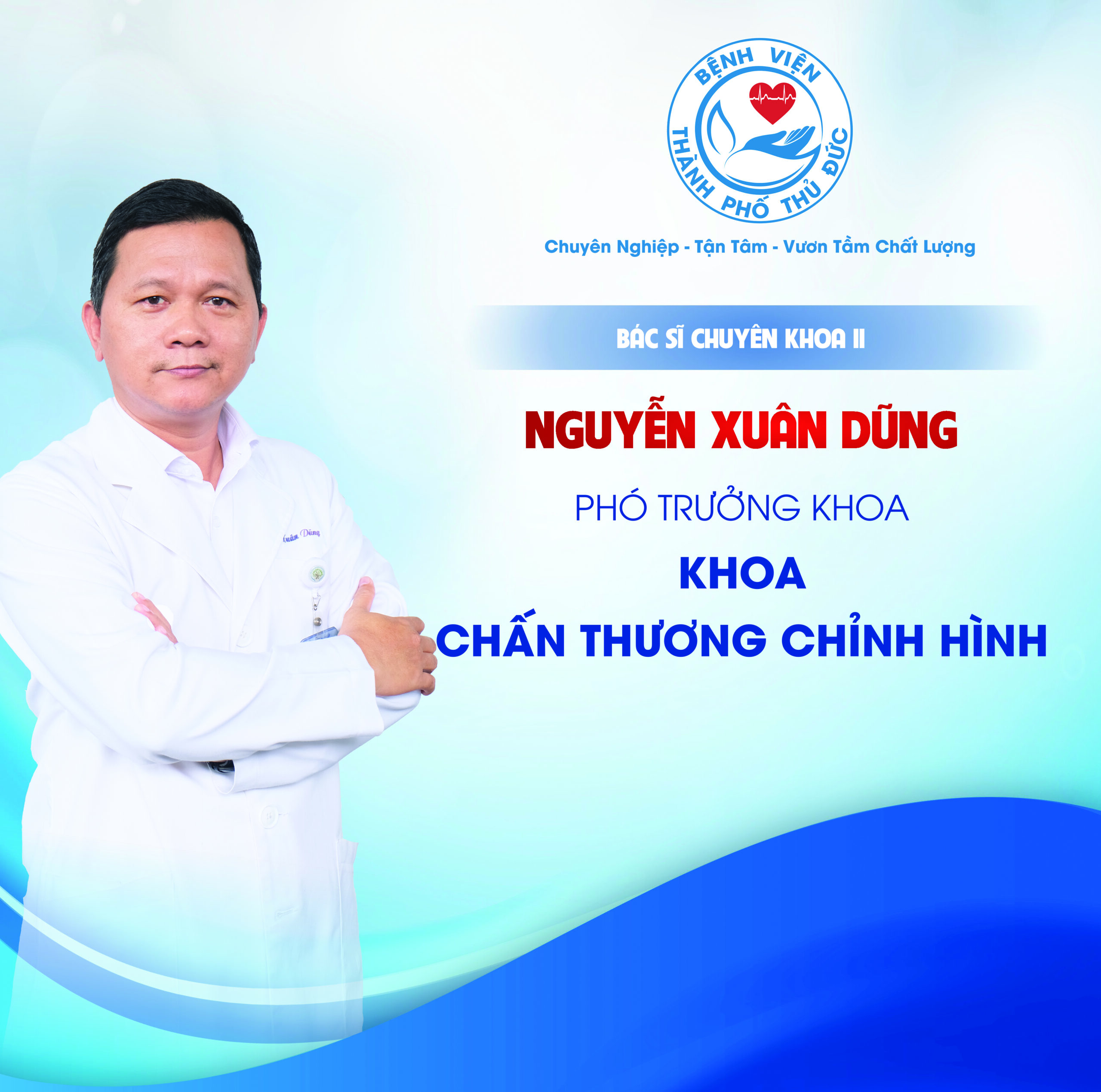 BSCKII. Nguyễn Xuân Dũng - Phó Trưởng khoa Chấn thương chỉnh hình