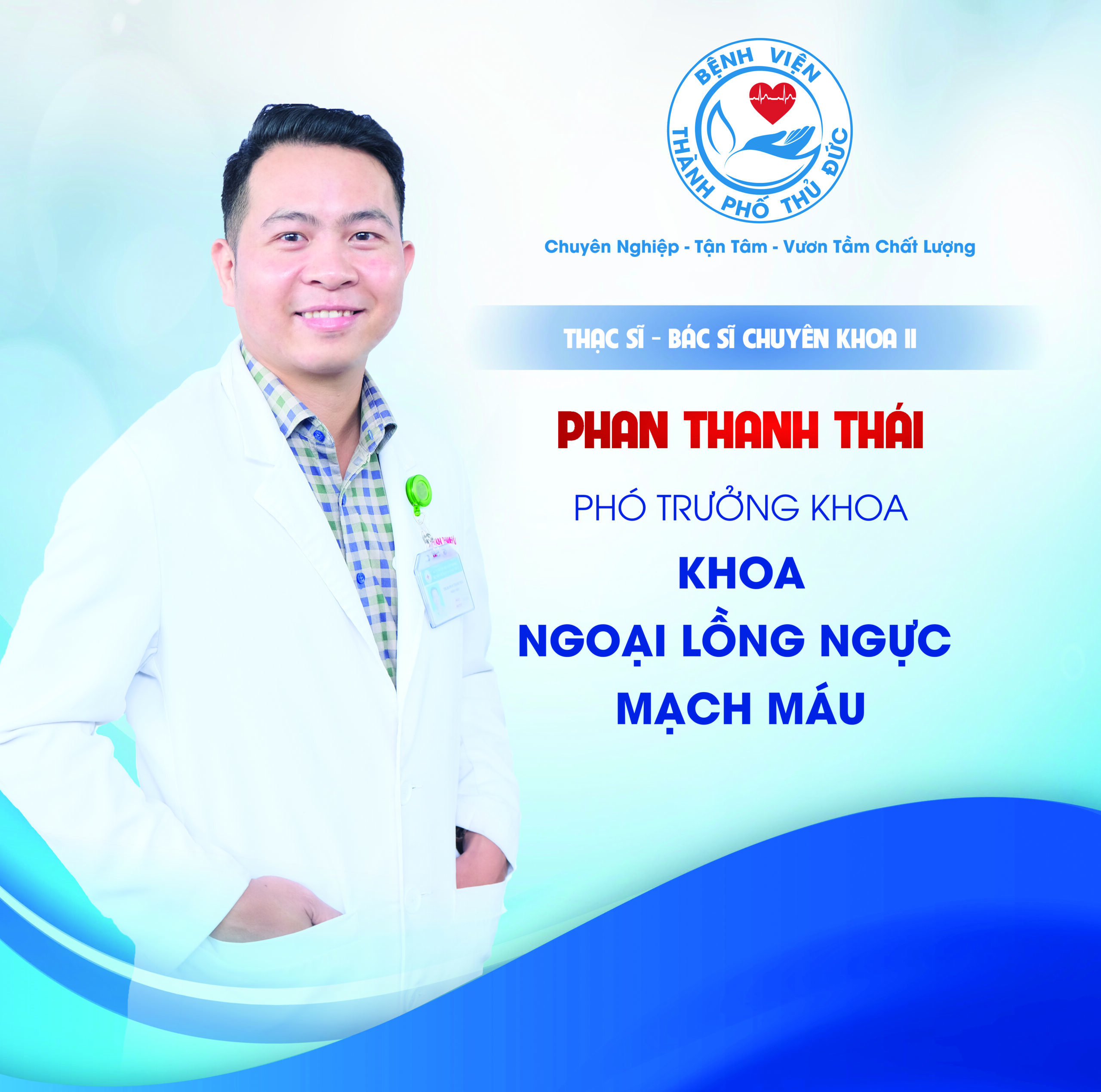 ThS.BSCKII Phan Thanh Thái - Phó Trưởng khoa Ngoại lồng ngực mạch máu