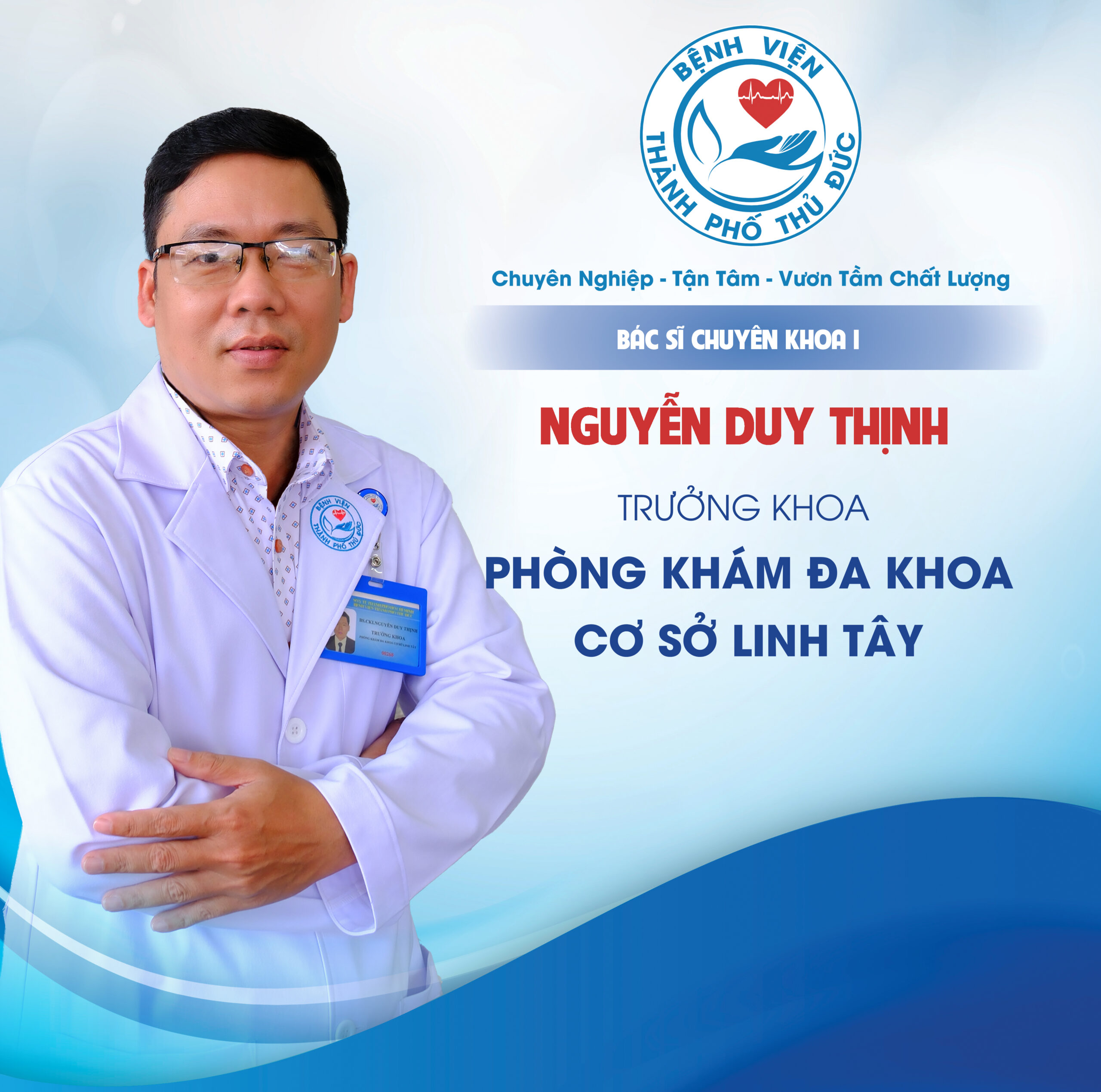BSCKI. Nguyễn Duy Thịnh - Trưởng khoa Phòng khám Đa khoa Cơ sở Linh Tây