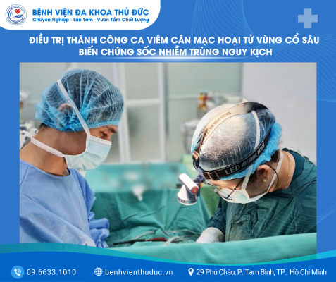 Bệnh viện Đa khoa Thủ Đức điều trị thành công ca viêm cân mạc hoại tử vùng cổ sâu biến chứng sốc nhiễm trùng nguy kịch